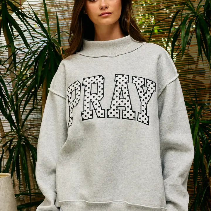 Embroidered "Pray" Mock Neck Sweatshirt