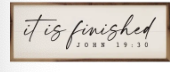 It Is Finished John 19:30 White Sign