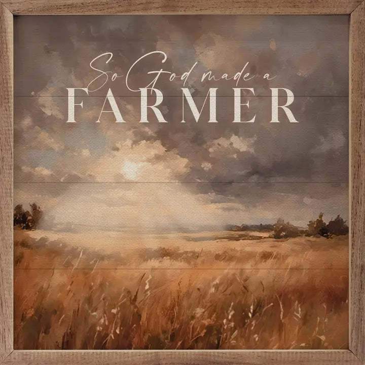 So God Made A Farmer with Landscape 24x24